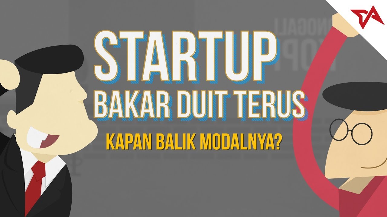 [#01] Startup Bakar Duit Terus  - Kapan Balik Modal? | TIAnimate