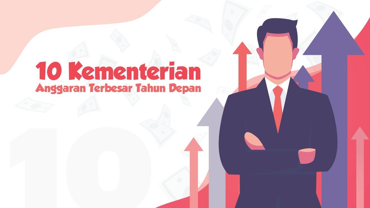 10 Kementerian  Anggaran Terbesar Tahun Depan