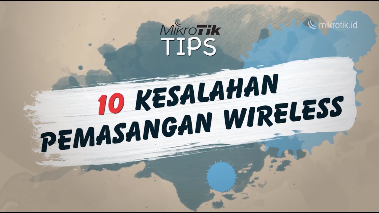 10 Kesalahan Pada Pemasangan Wireless Mikrotik #mikrotiktips