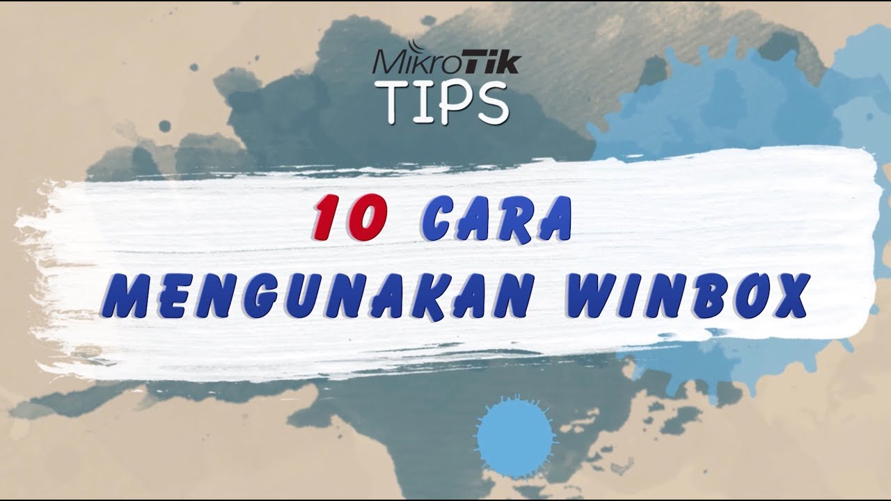 10 Tips Cara Menggunakan Winbox Mikrotik