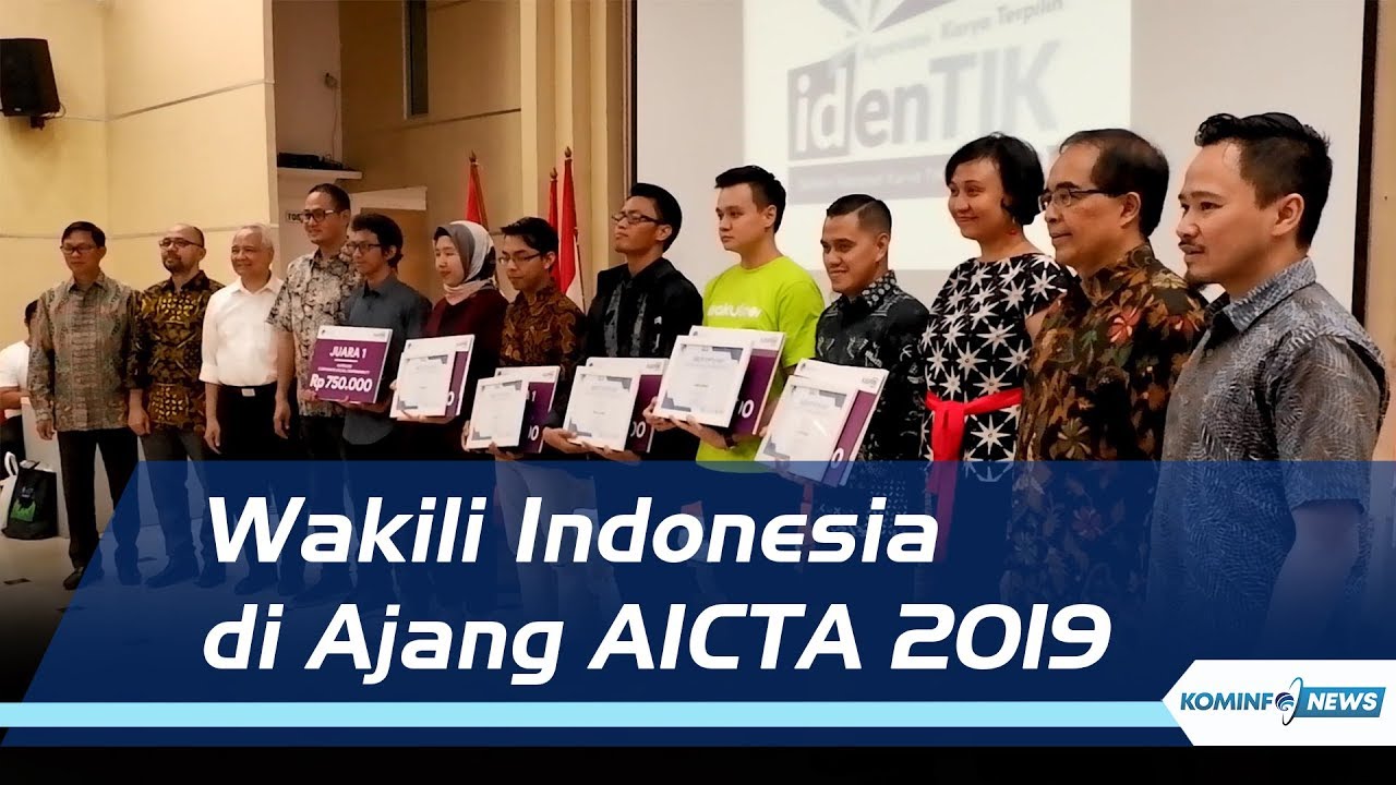 18 Karya Terbaik idenTIK Wakili Indonesia di Ajang AICTA 2019