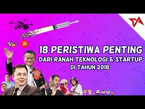 18 Peristiwa Penting di Ranah Teknologi & Startup 2018