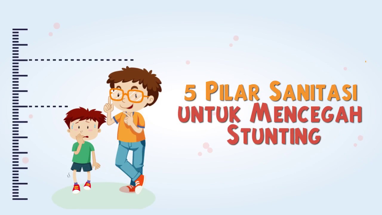 5 Pilar Sanitasi untuk Mencegah Stunting