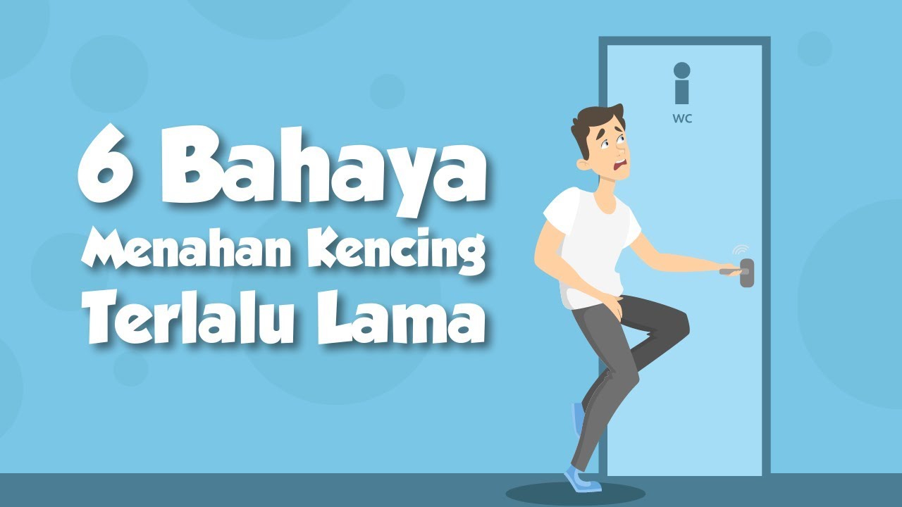 6 Bahaya Menahan Kencing Terlalu Lama