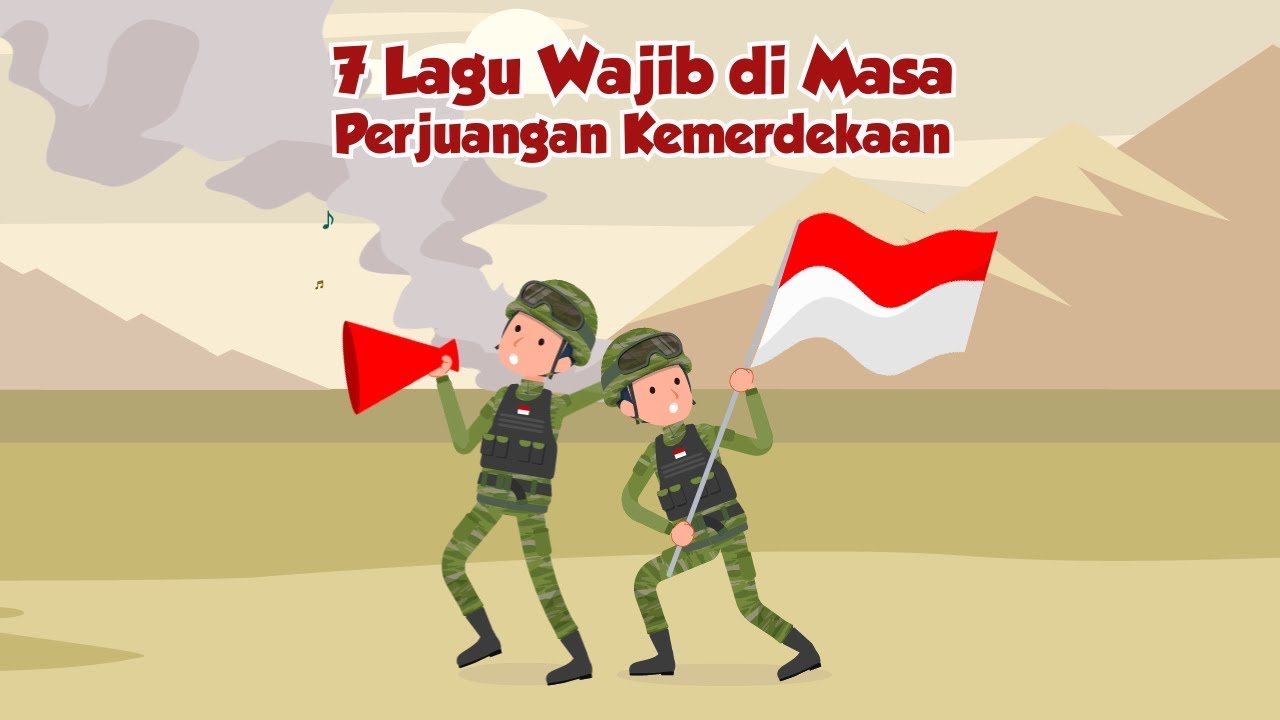 7 Lagu Wajib di Masa Perjuangan Kemerdekaan