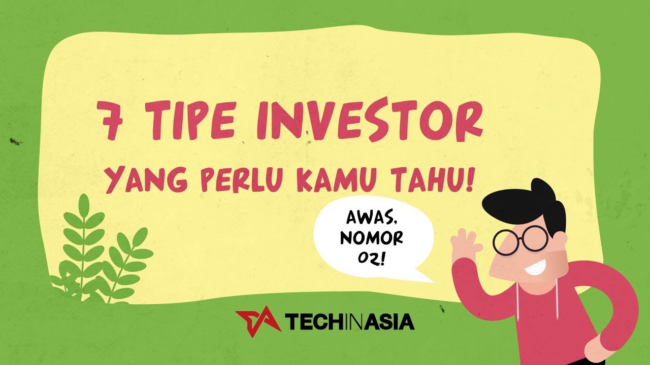 7 Tipe Investor Startup yang Wajib Kamu Tahu | #TIAExplainer