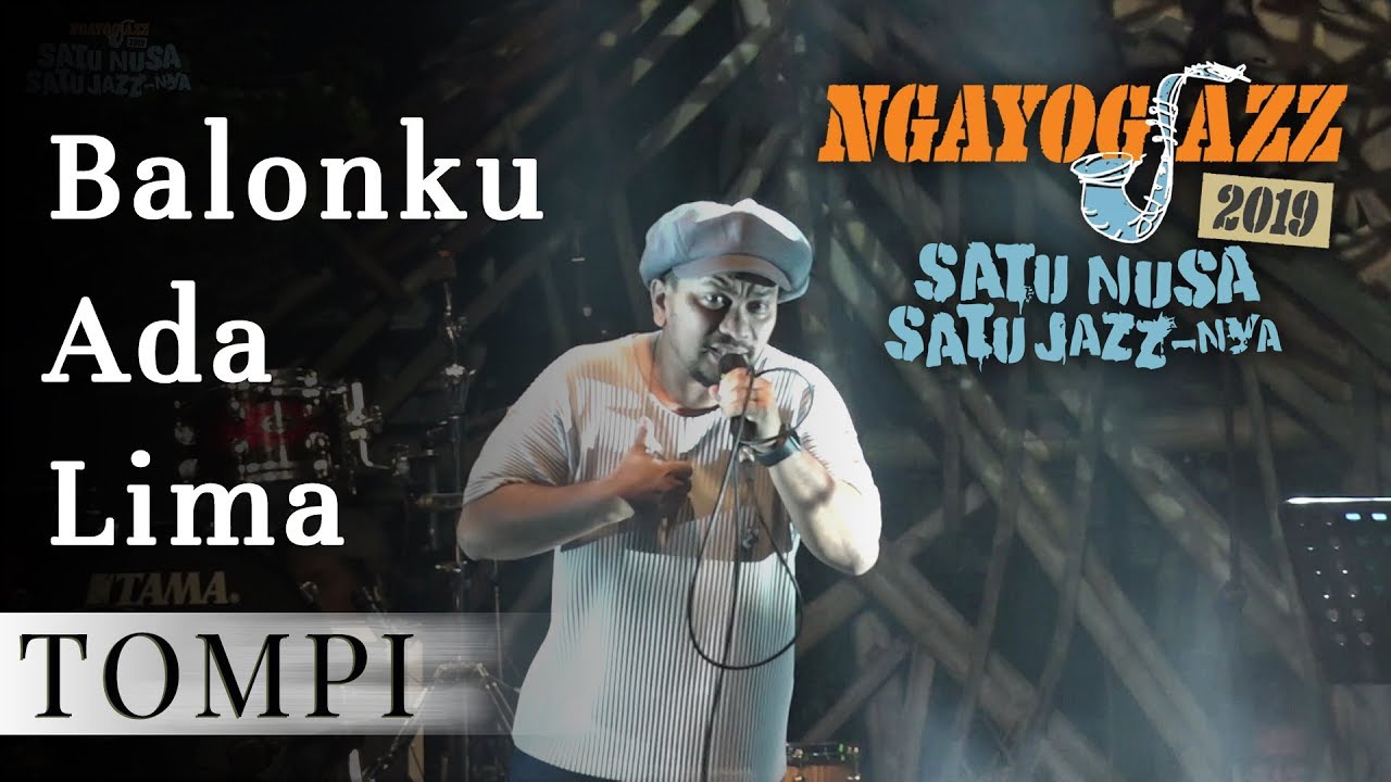 Balonku Ada Lima -TOMPI (NGAYOGJAZZ 2019)