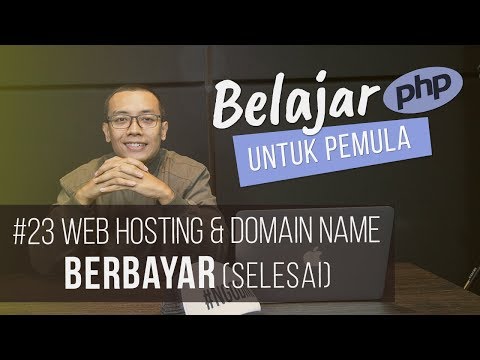 Belajar PHP untuk PEMULA : WEB HOSTING & DOMAIN NAME BERBAYAR (SELESAI)