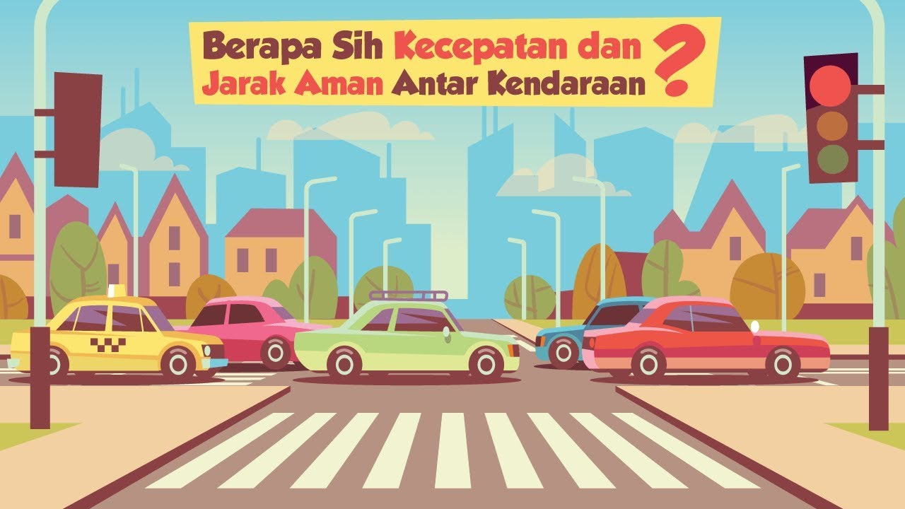 Berapa Sih Kecepatan dan Jarak Aman Antar Kendaraan?