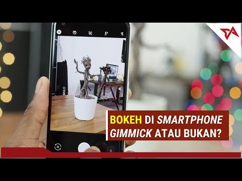 Bokeh di Smartphone, Hanya Sekedar Gimmick atau Bukan ya? | #BIBIT