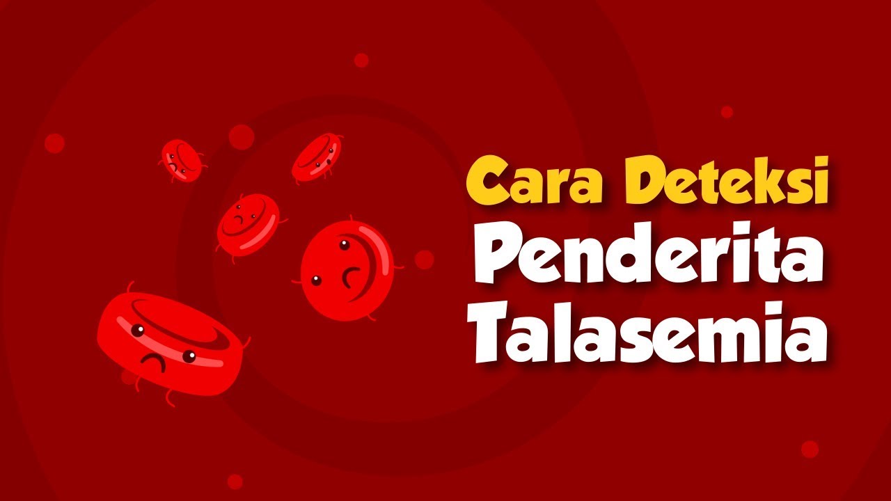 Cara Deteksi Penderita Talasemia