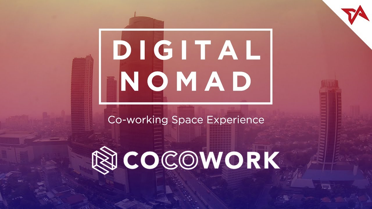 Co-working Space Experience - COCOWORK | #DigitalNomad