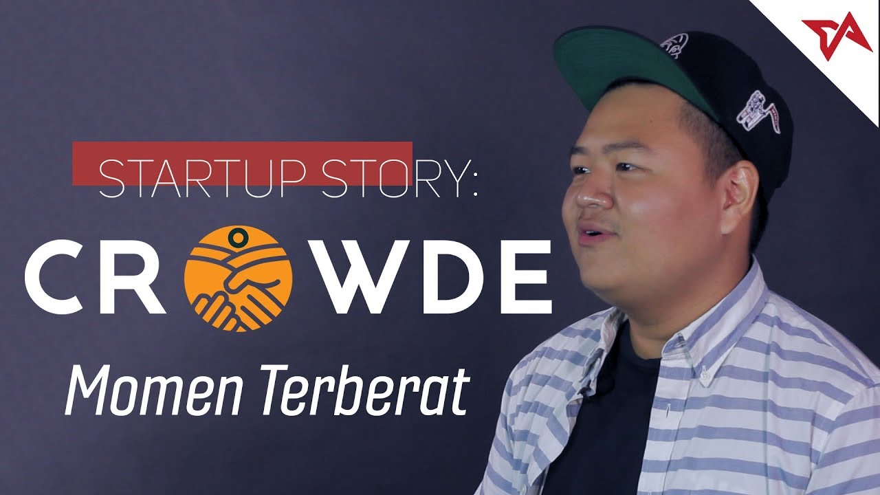 CROWDE: Momen Terberat | Startup Story