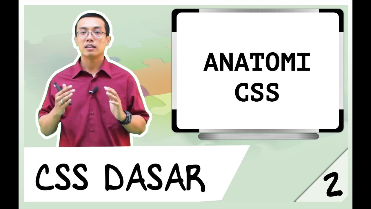 CSS Dasar - 2 - Anatomi CSS