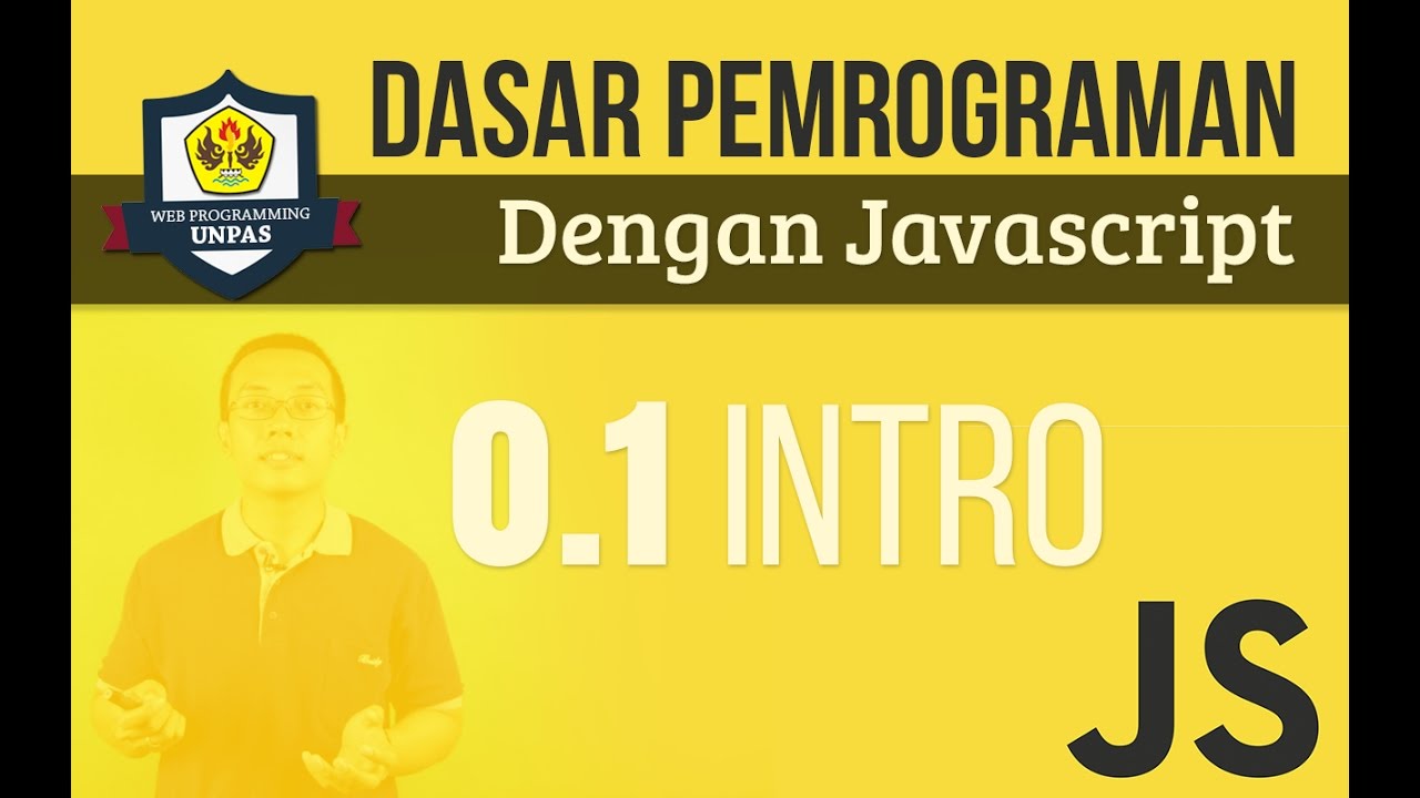 Dasar Pemrograman dengan Javascript : INTRO