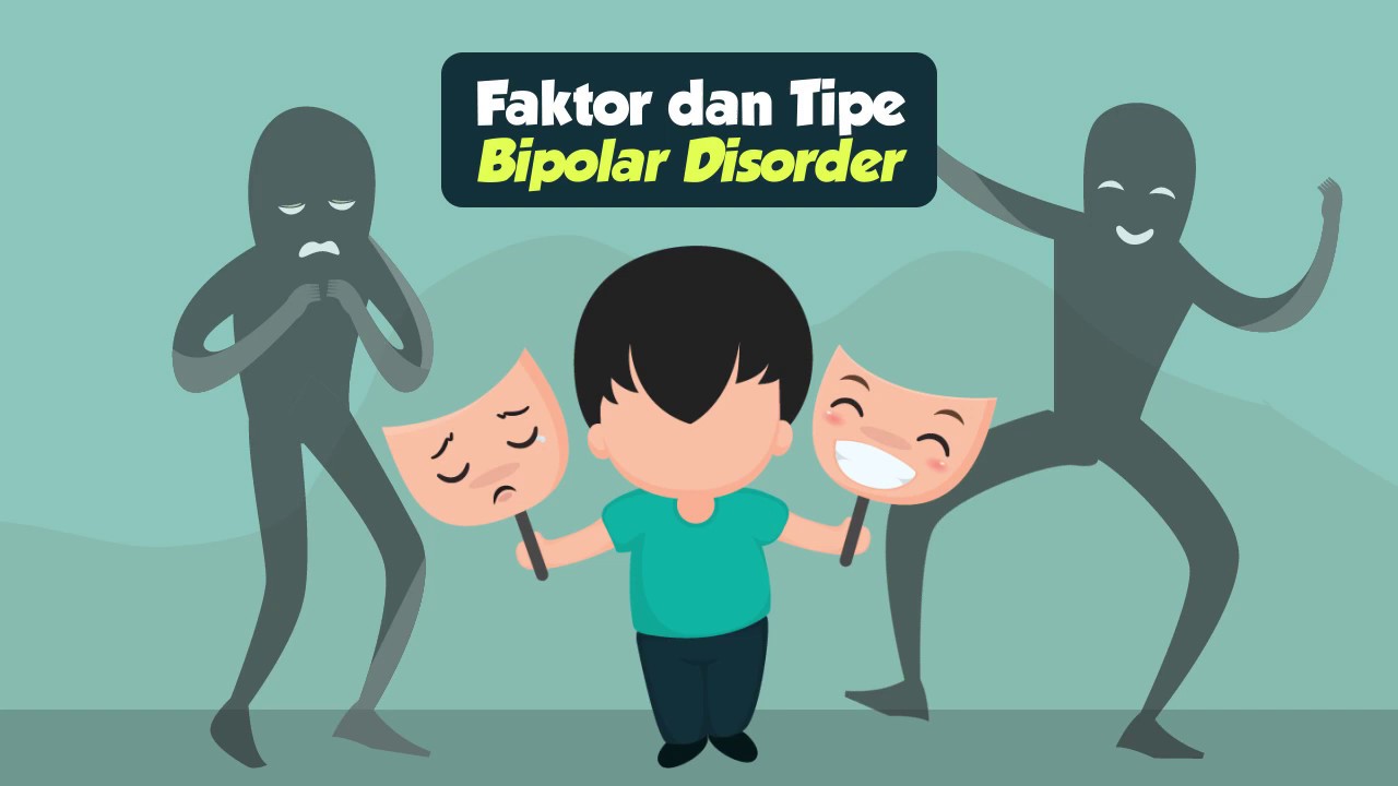 Faktor dan Tipe Bipolar Disorder