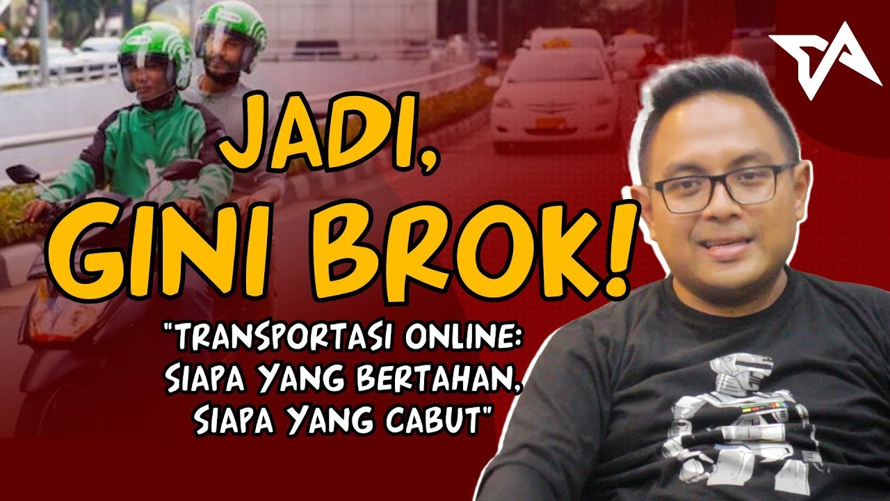 GO-JEK, Grab, Uber: Siapa yang Bertahan, Siapa yang Cabut | TIA Podcast: Jadi, Gini Brok!