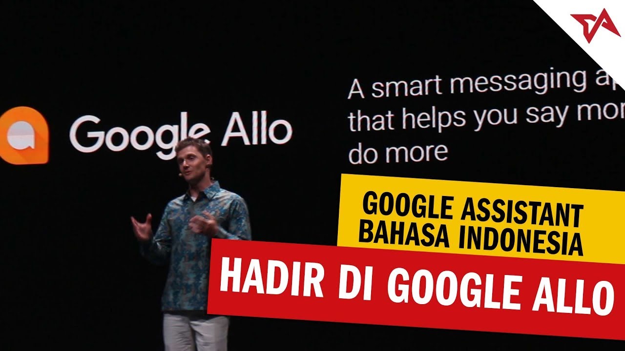 Google Assistant Bahasa Indonesia Hadir di Google Allo