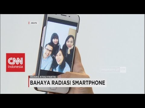 Hoaks atau Fakta? Bahaya Radiasi Smartphone