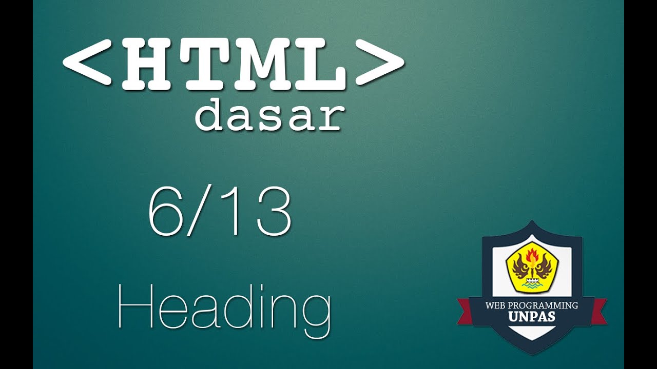 HTML Dasar : Heading (6/13)