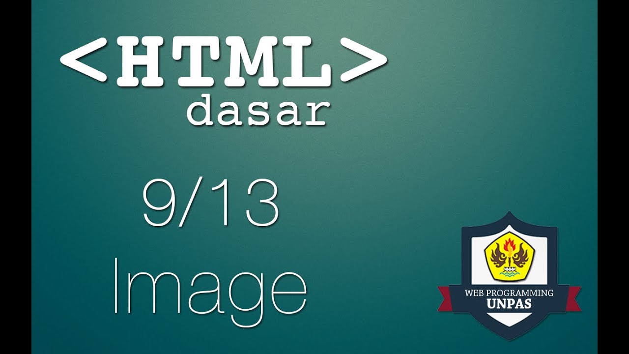 HTML Dasar : Image (9/13)