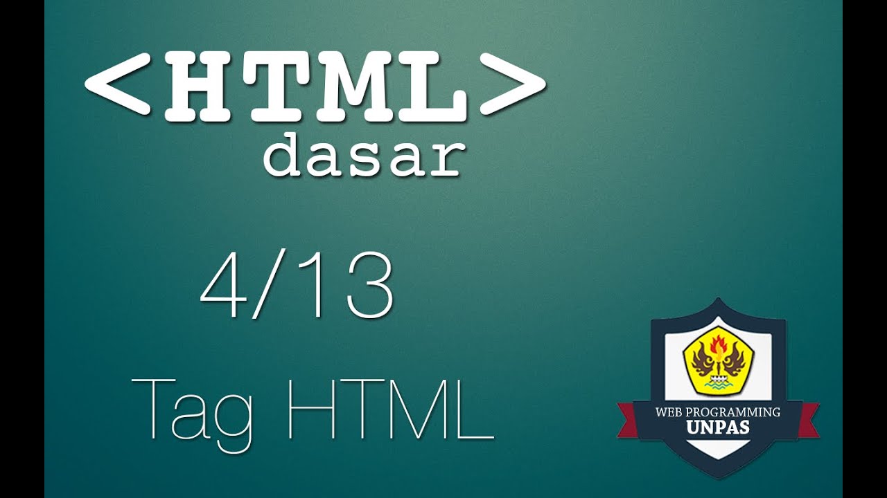 HTML Dasar : Tag (4/13)