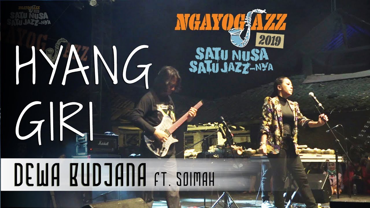 HYANG GIRI - Dewa Budjana ft. Soimah (NGAYOGJAZZ 2019)