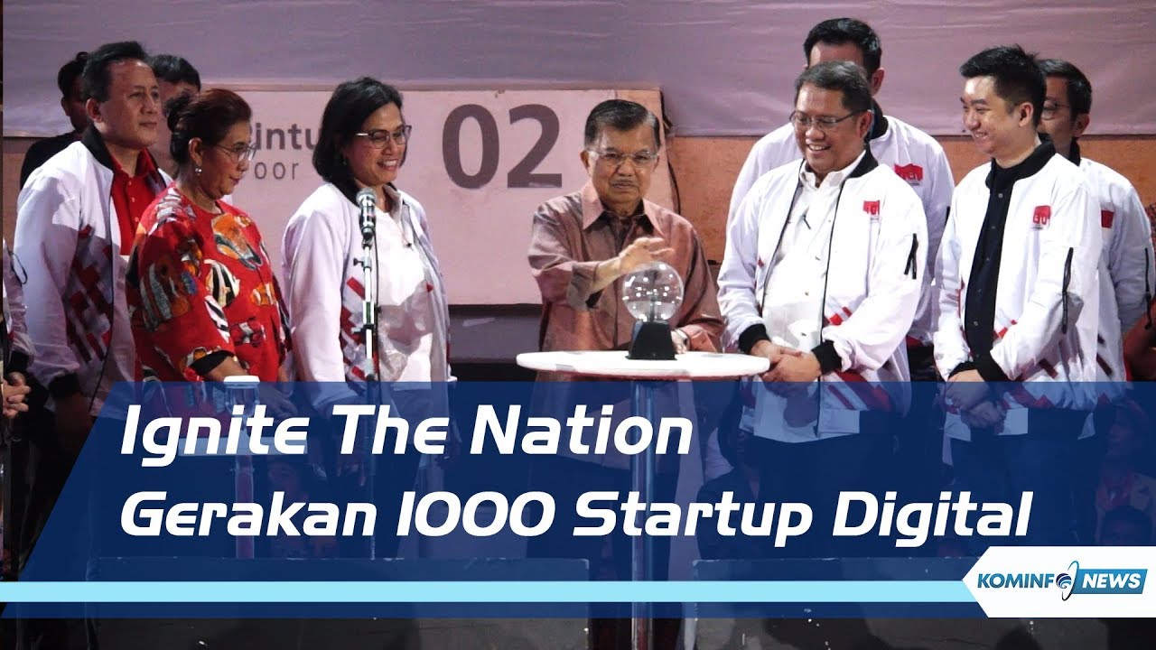 Ignite The Nation Gerakan Nasional 1000 Startup Digital