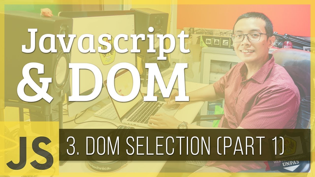 Javascript & DOM #3 - DOM Selection (Part 1)