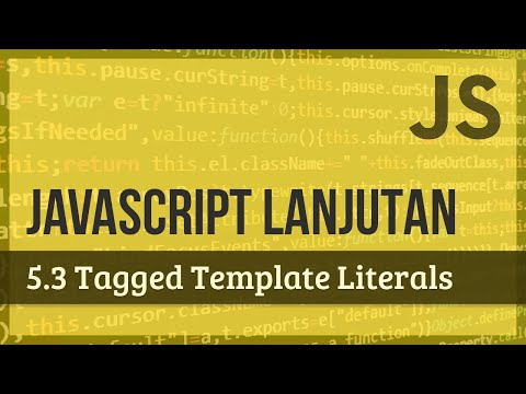 JAVASCRIPT LANJUTAN | 5.3 Tagged Template Literals