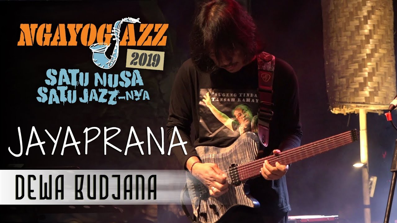 JAYAPRANA - Dewa Budjana (NGAYOGJAZZ 2019)