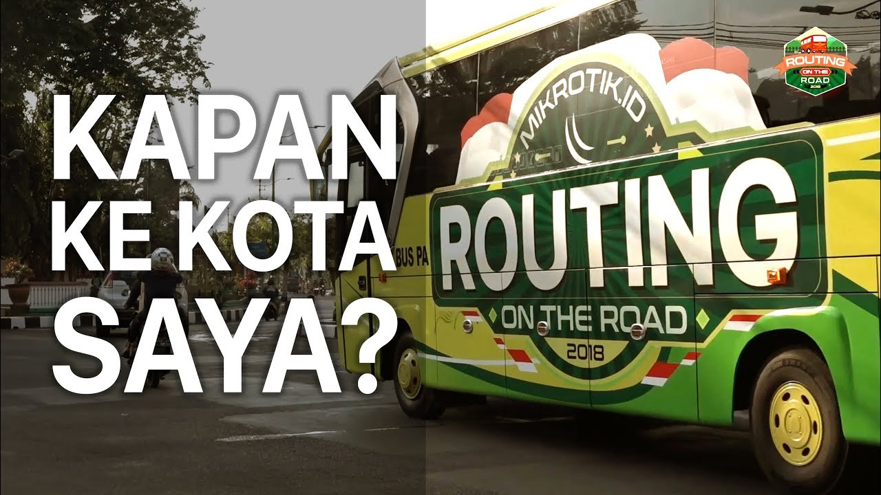 KAPAN KE KOTA SAYA? ROUTING ON THE ROAD