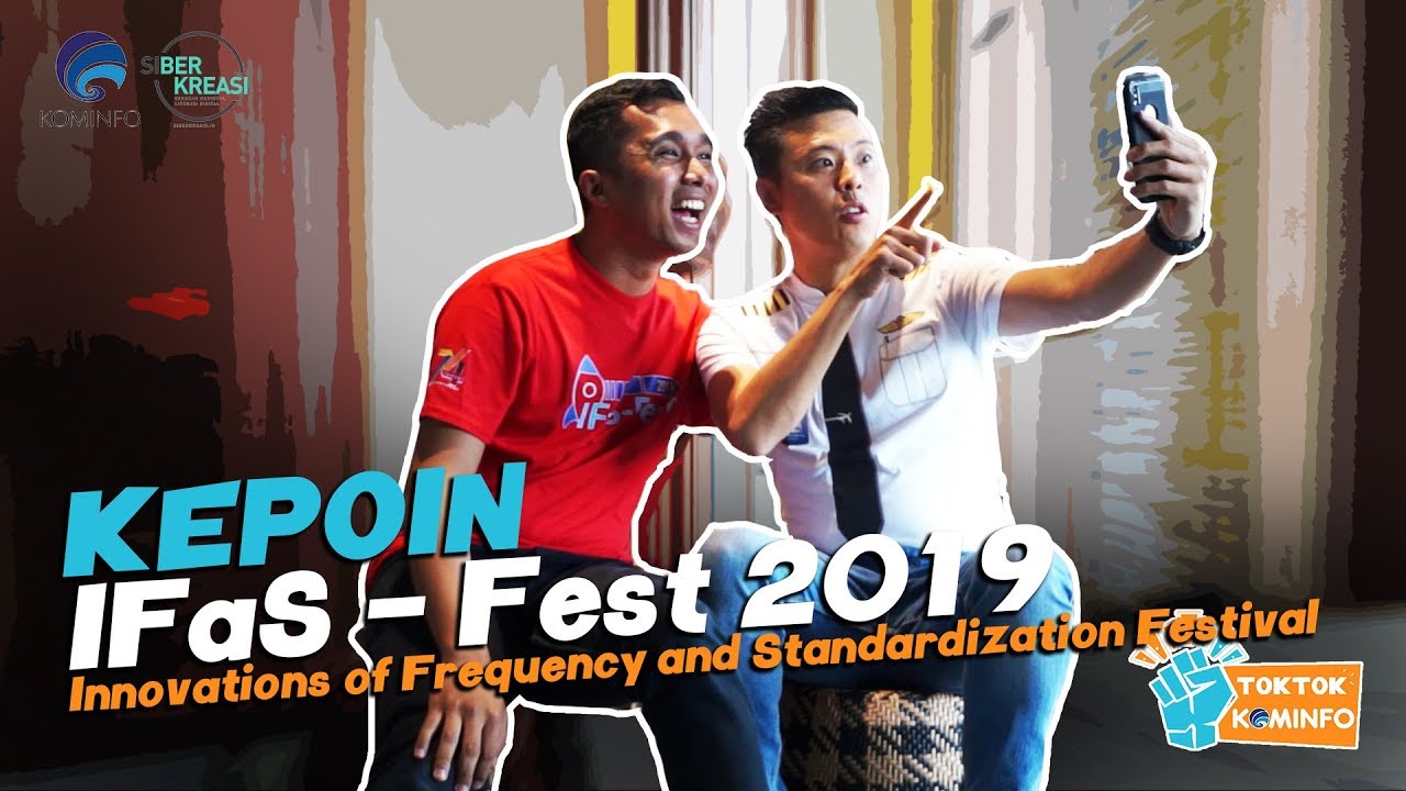 Kepoin iFaS-Fest 2019, Go Branding SDPPI Kominfo - #TokTokKominfo