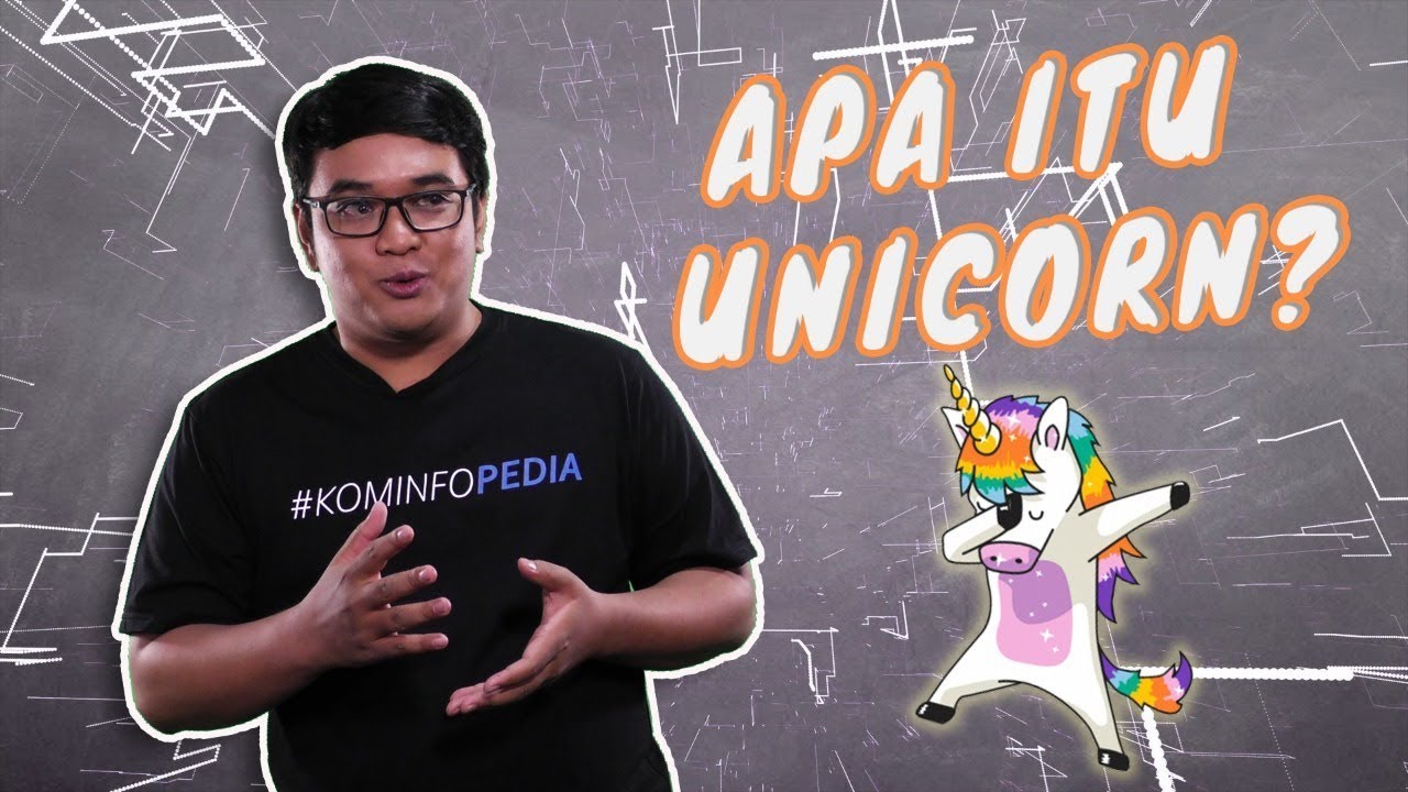 #KOMINFOPEDIA - APA ITU UNICORN?