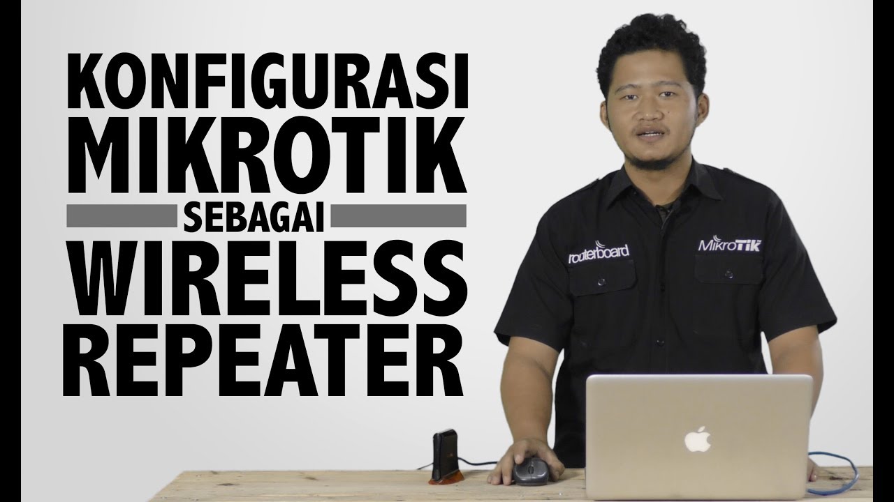 Konfigurasi Mikrotik Sebagai Wireless Repeater