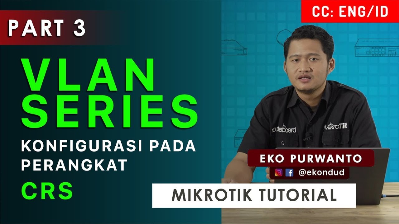 KONFIGURASI VLAN DI CRS - MIKROTIK TUTORIAL [ENG SUB]