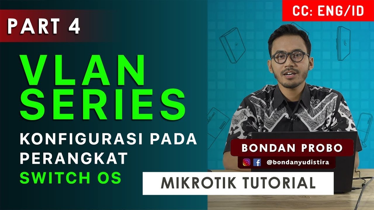 KONFIGURASI VLAN DI SWITCH OS - MIKROTIK TUTORIAL [ENG SUB]