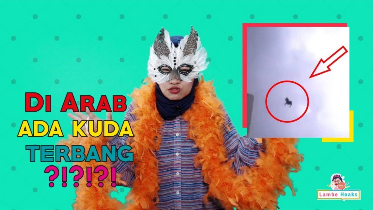 KUDA TERBANG DI ARAB?!?! - MISS LAMBE HOAKS EPS 24