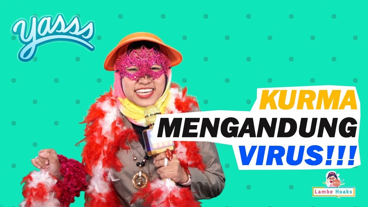 KURMA MENGANDUNG VIRUS?!?! - MISS LAMBE HOAKS EPS 27