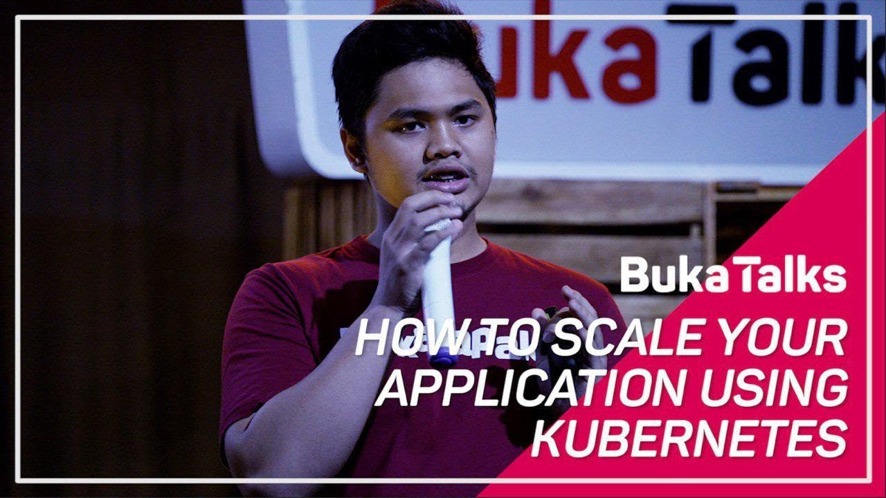 Lukmanul Hakim Durachman - Running Kubernetes on Production at Bukalapak | BukaTalks