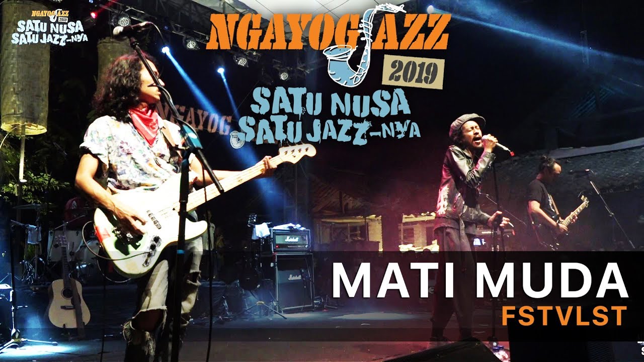 Mati Muda - FSTVLST (NGAYOGJAZZ 2019)