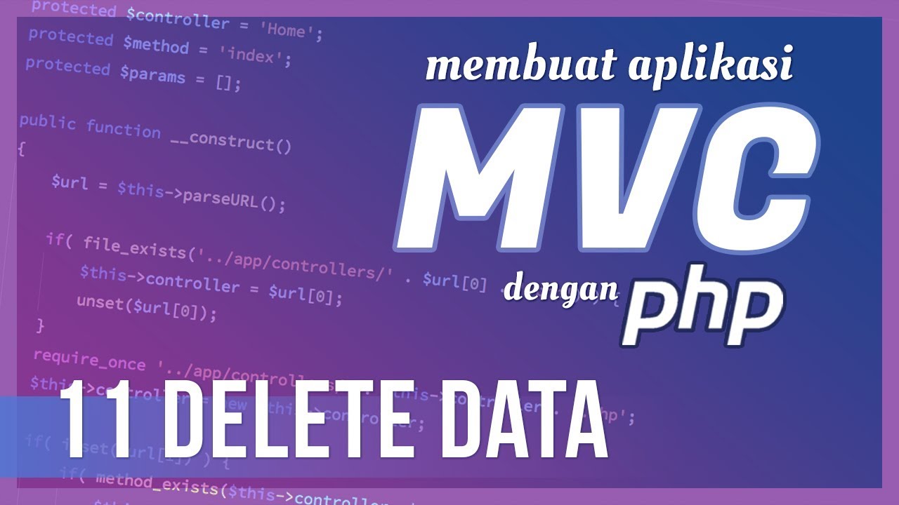 Membuat Aplikasi MVC dengan PHP #11 Delete Data