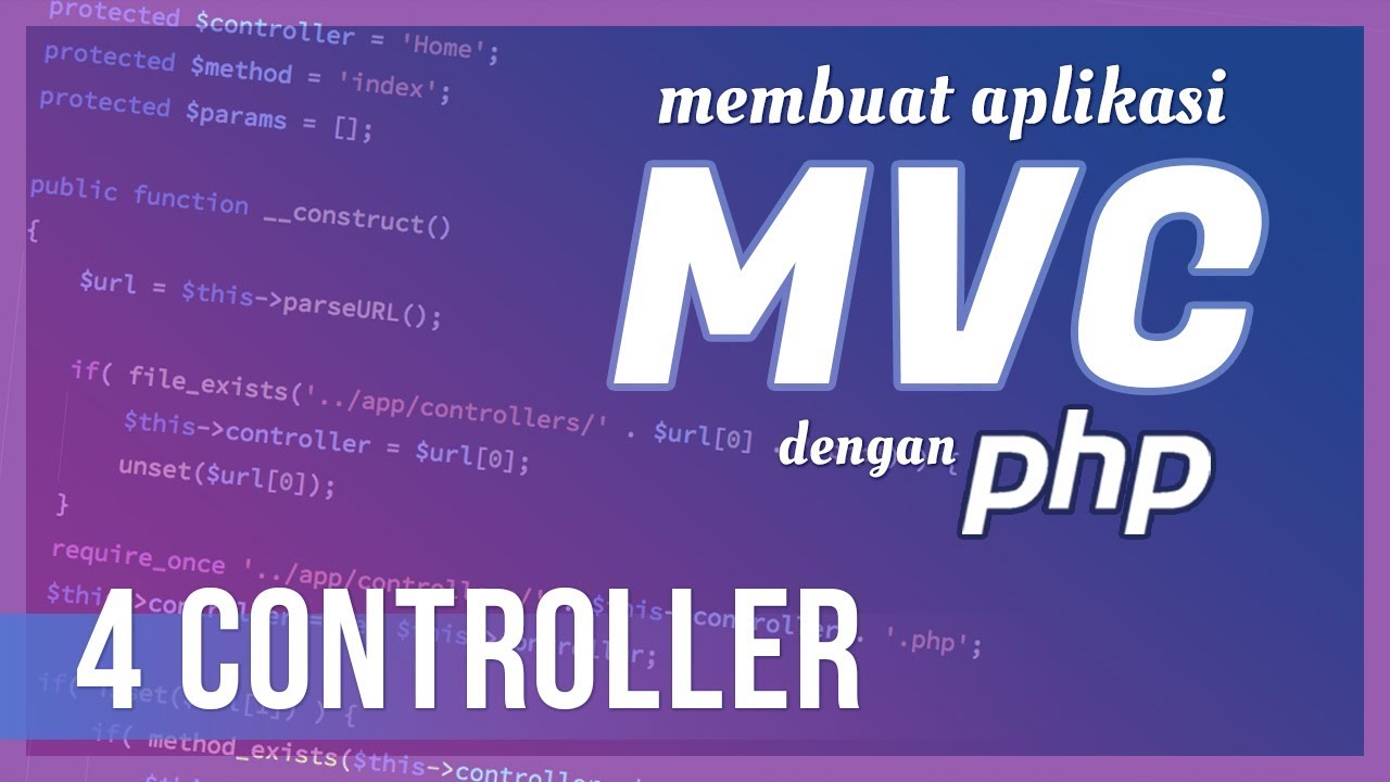 Membuat Aplikasi MVC dengan PHP #4 Controller