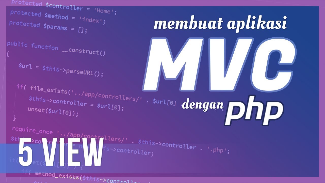 Membuat Aplikasi MVC dengan PHP #5 View