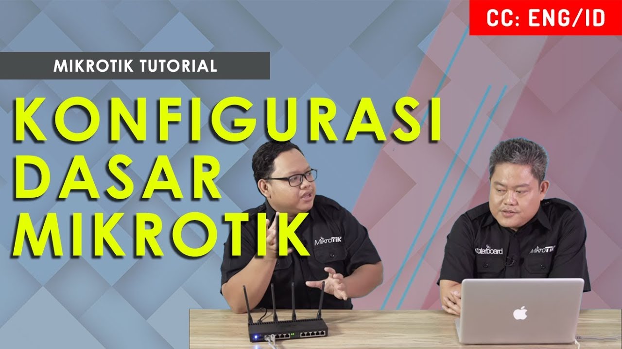 MEMULAI KONFIGURASI DASAR MIKROTIK - MIKROTIK TUTORIAL [ENG SUB]