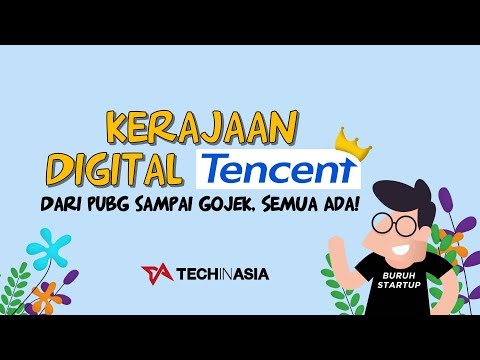 Mengenal Kerajaan Digital Tencent, dari PUBG Sampai GOJEK, Semua Ada! #TIAExplainer