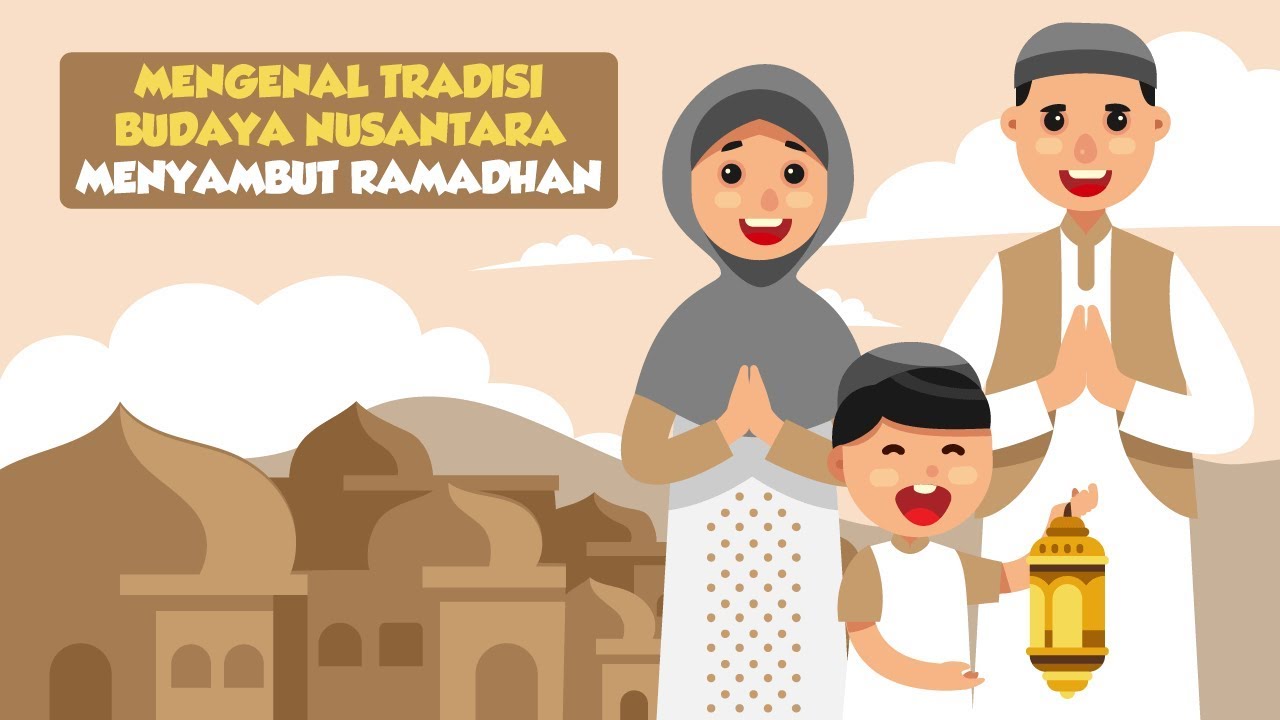 Mengenal Tradisi Budaya Nusantara Menyambut Ramadhan