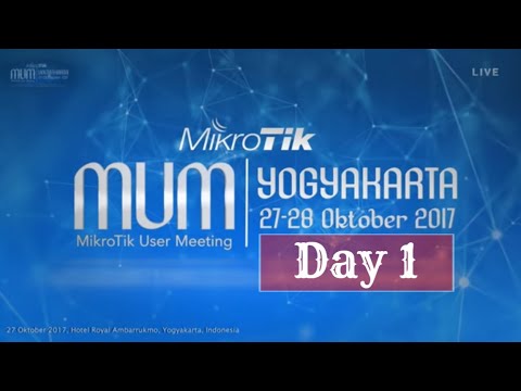 Mikrotik User Meeting 2017 - Indonesia (Day 1)