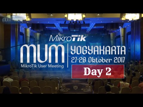 Mikrotik User Meeting 2017 - Indonesia (Day 2)