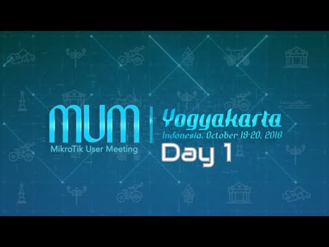 Mikrotik User Meeting 2018 - Indonesia (Day 1)